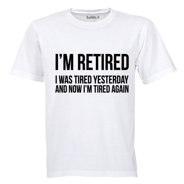 I'm Retired.. - Mens T-Shirt - White