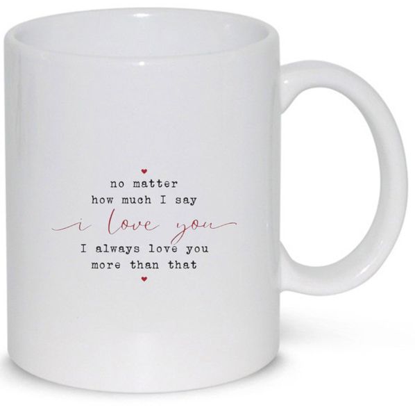 No Mater How Much Husband Wife Anniversary Valentine Gift Coffee Mug