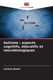 Autisme: Aspects Cognitifs, Ducatifs Et Neurobiologiques | Shop Today ...