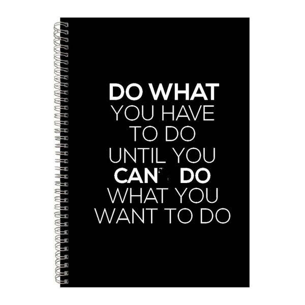 Do A4 Notebook Spiral and Lined Motivational Saying Graphic Notepad Gift154