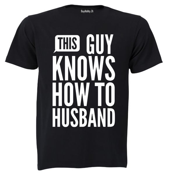 This Guy Knows How to Husband - Mens - T-Shirt - White