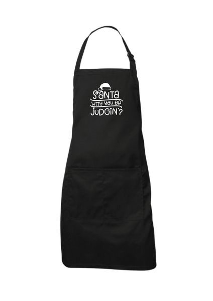 Santa Why You Be Judgin Apron