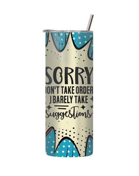 Suggestions 20 Oz Tumbler with Lid and Straw Comic Sayings Graphic Gift 212