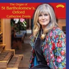 Catherine Ennis: The Organ of St Bartholomew's, Orford (CD / Album)
