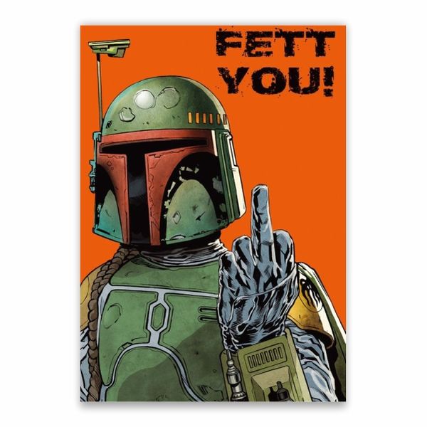 Fett You Poster - A1