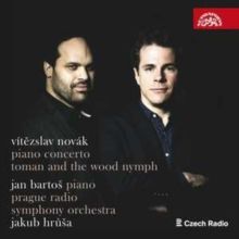 Vítezslav Novák: Piano Concerto/Toman and the Wood Nymph (CD / Album (Jewel Case))