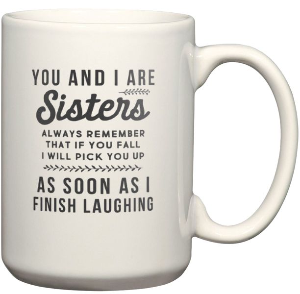 You and I Are Sisters Birthday Christmas Coffee Gift Mug
