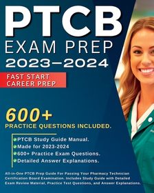 PTCB Exam Prep 2023-2024: All-in-One PTCB Prep Guide For Passing Your ...