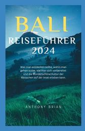 Bali-Reisef Hrer 2024: Was Man Entdecken Sollte, Wohin Man Gehen Sollte ...