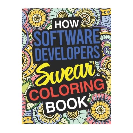 Download How Software Developers Swear Coloring Book Software Developer Coloring Book Buy Online In South Africa Takealot Com