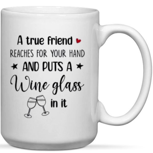 A True Friend Reaches For Your Hand Gift Mug