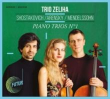 Trio Zeliha: Shostakovich/Arensky/Mendelssohn (CD / Album)