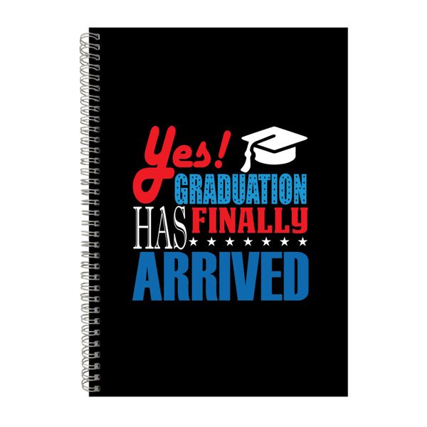 Graduation Has Finally Arrived Notebook Student Gift Idea A4 Notepad 141