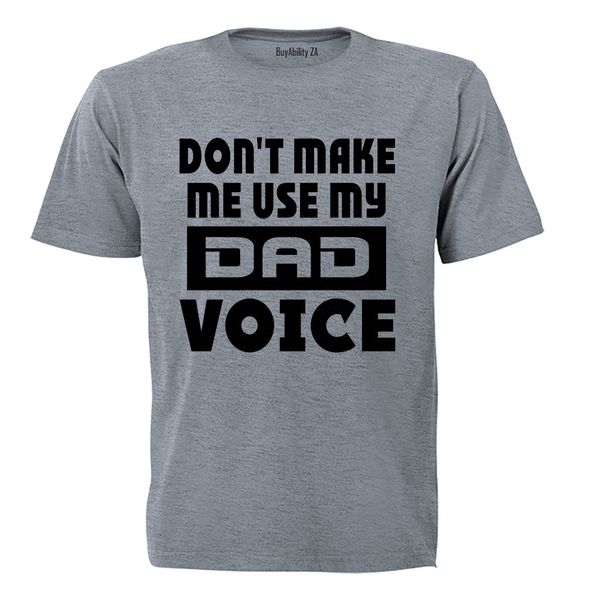Dad Voice - Adults - T-Shirt
