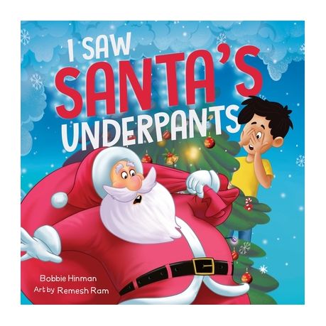 I Saw Santa's Underpants: A Funny Rhyming Christmas Story for Kids Ages 4-8  | Buy Online in South Africa 
