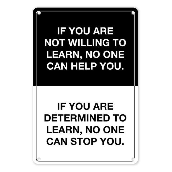 A4 Metal/Tin Poster - If you are not willing to learn...