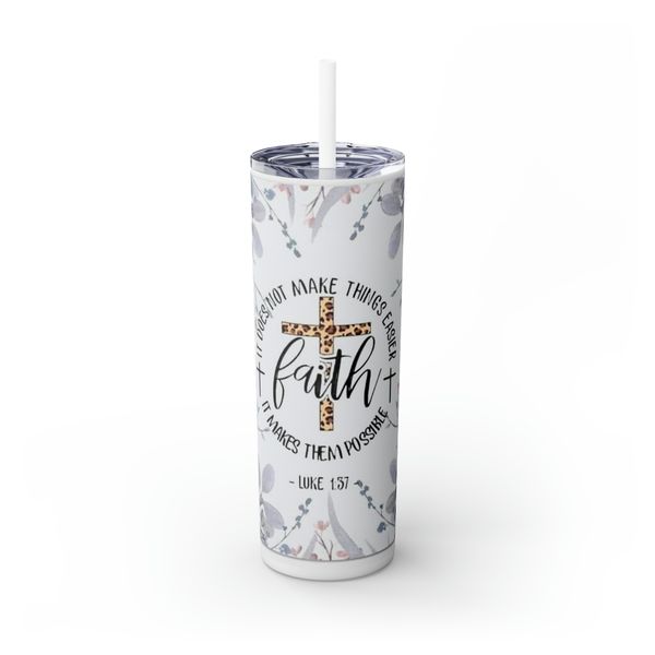 Faith makes it possible 600ml Double Walled Tumbler