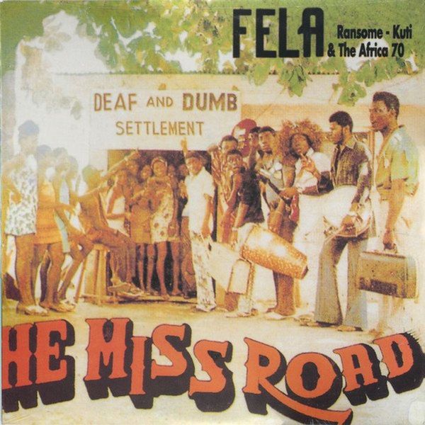 Fela Kuti &amp; The Africa 70 - He Miss Road [Reissue Vinyl LP, Sealed]