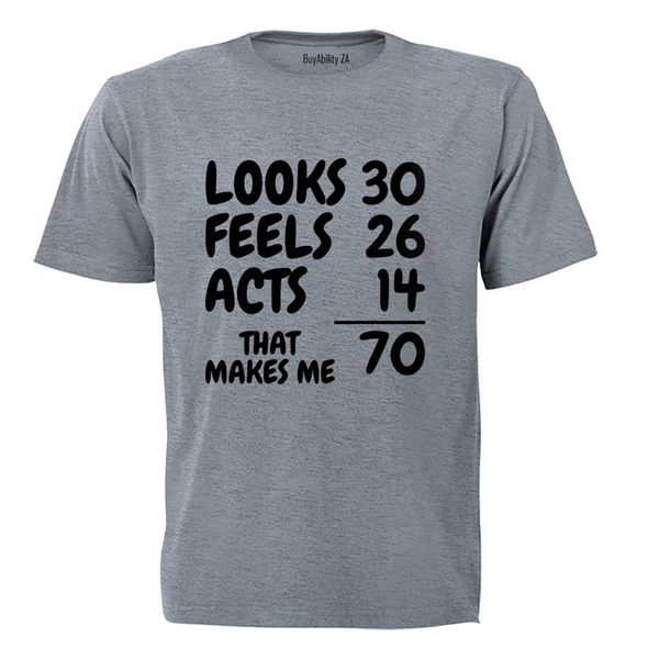 That Makes Me 70 - Adults - T-Shirt
