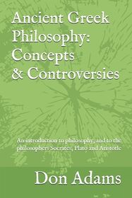 Ancient Greek Philosophy Concepts And Controversies An Introduction