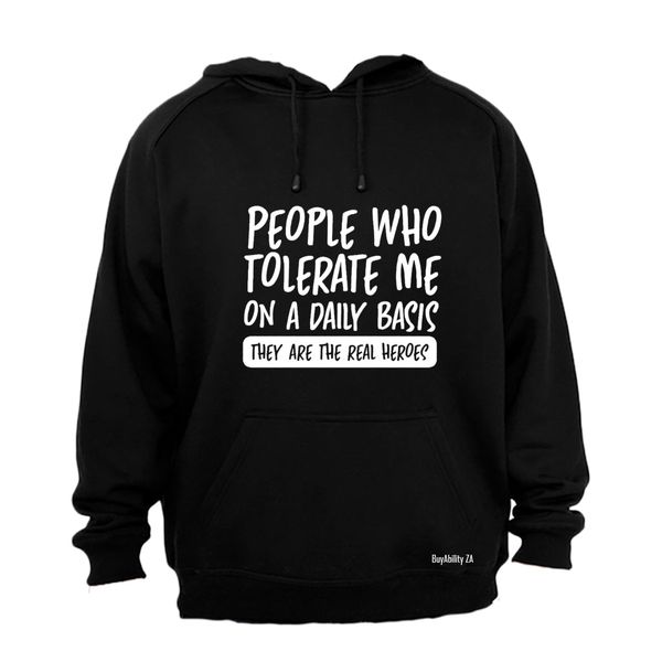 People Who Tolerate Me - Hoodie