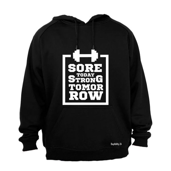 Sore Today, Strong Tomorrow - Mens - Hoodie