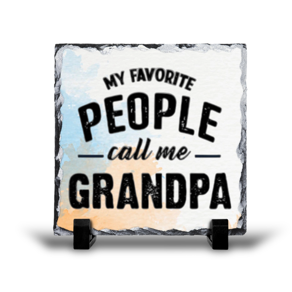 My Favorite People Call Me Grandpa Gift Rock Slate