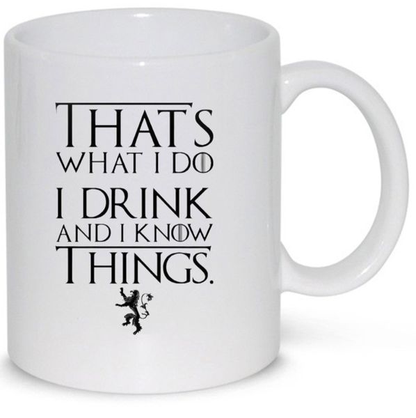 I Drink and I Know Things Game Of Thrones Gift Mug (11Oz Standard Size)