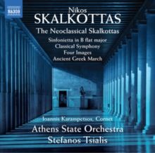 Nikos Skalkottas: The Neoclassical Skalkottas (CD / Album)