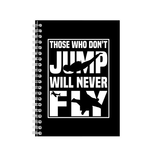 Those Who Don_t Jump Notebook Skydiving Gift Idea A4 Notepad 148