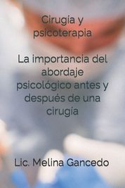 Cirug A Y Psicoterapia La Importancia Del Abordaje Psicol Gico Antes Y ...