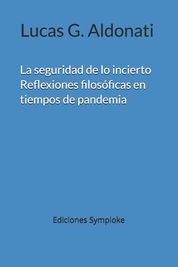 La Seguridad De Lo Incierto: Reflexiones Filos?ficas En Tiempos De ...