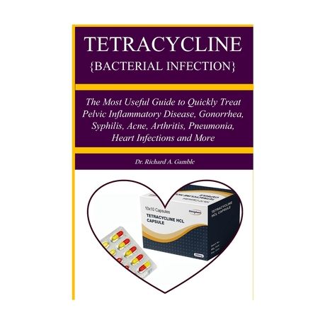 Tetracycline {Bacterial Infection}: A Manual guide book that teach about a penicillin antibiotic used to treat bacteri The Most Useful Guide to Quickl Image