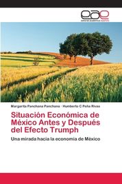 Situaci?n Econ?mica De M?xico Antes Y Despu?s Del Efecto Trumph | Shop ...