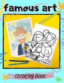 famous art coloring book: a fun famous paintings coloring book for
