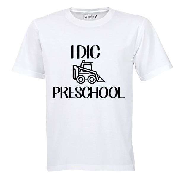 I Dig Preschool - Kids T-Shirt - White