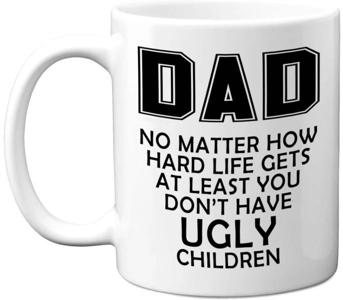 Dad No Ugly Children Birthday Christmas Father's Day Gift 11Oz Coffee Mug