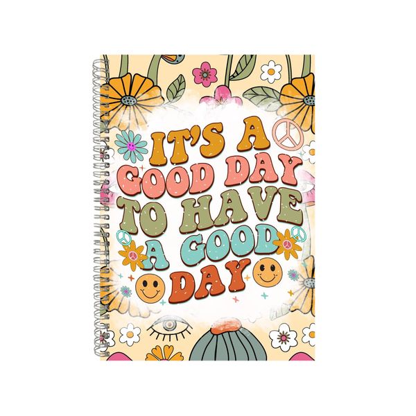 Its A Good Day To Have A Good Day Notebook Gift Idea A4 Notepad Pad 79