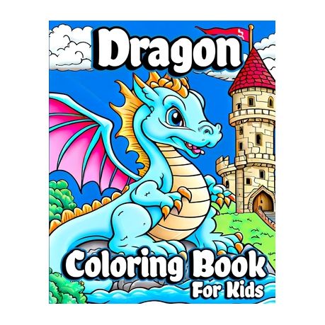 Dragon Coloring Book for Kids: Unique Baby Dragon Coloring pages for Children  ages 8-12. Cute Fantasy Dragon a book by Luna B. Helle