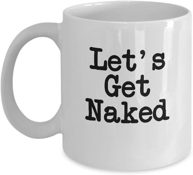 Let's get naked-Father's day-Valentines-Mother's day-Christmas Mug