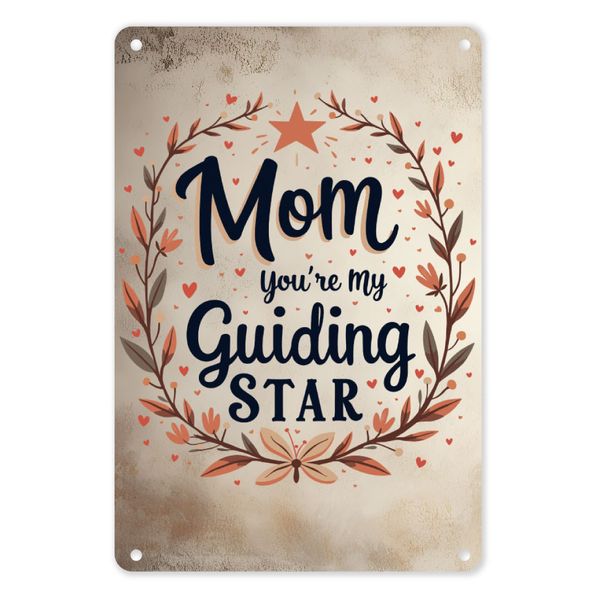 A4 Metal/Tin Inspirational Wall Poster - Mom, You're My Guiding Star