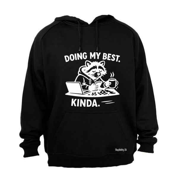 Doing My Best - Hoodie