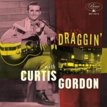 Draggin' With Curtis Gordon (Vinyl / 10" Album)