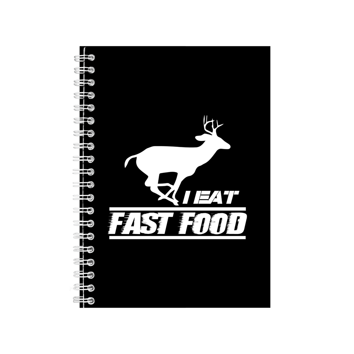 I Eat Fast Food Notebook Great Hunting Gift Idea Writing Books 