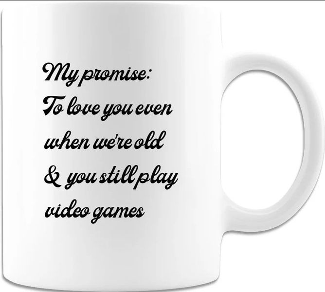 Old and You Still Play Video Games Anniversary Valentine Birthday Gift Mug