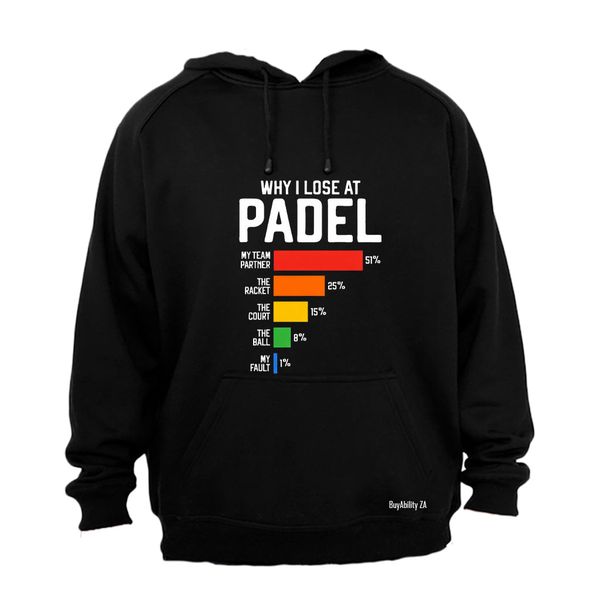 Why My Lose At Padel - Hoodie