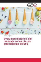 Evoluci?n Hist?rica Del Mensaje En Las Piezas Publicitarias De EFE ...