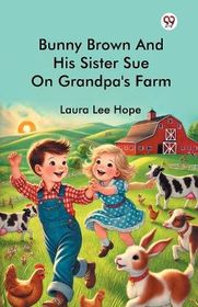 Bunny Brown And His Sister Sue On Grandpa's Farm | Shop Today. Get it