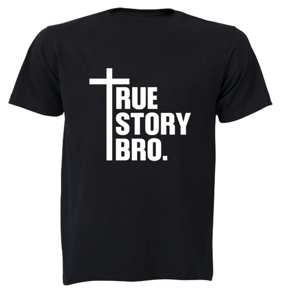 True Story Birthday Fathers Day Mothersday Christmas T-shirts
