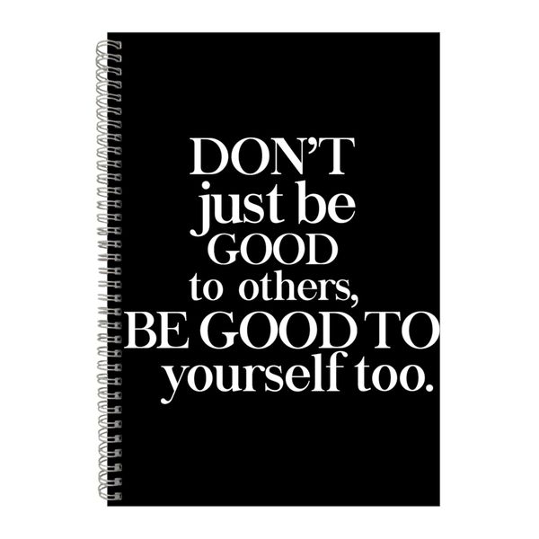 Be Good A4 Notebook Spiral Lined Motivational Sayings Graphic Notepad 154